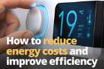 Reduce energy costs, improve efficiency
